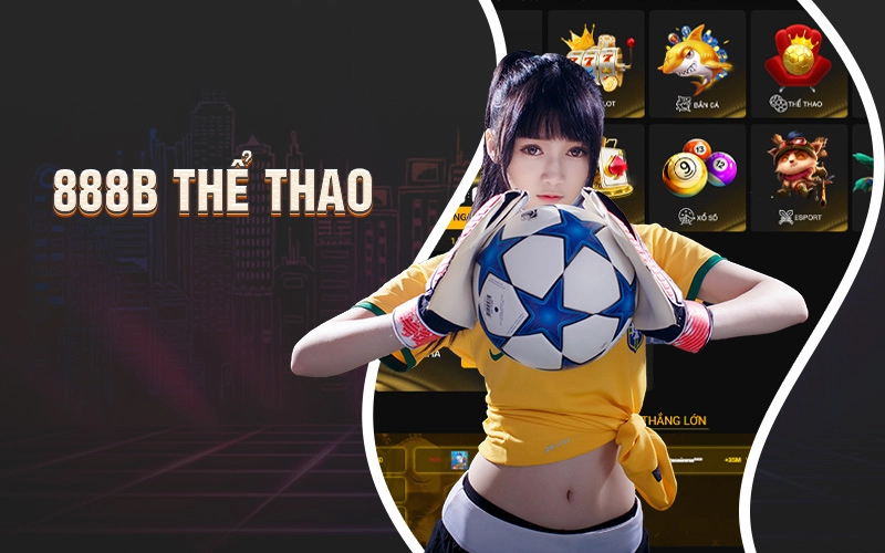 Hiểu sơ bộ về sân chơi cá cược thể thao 888B
