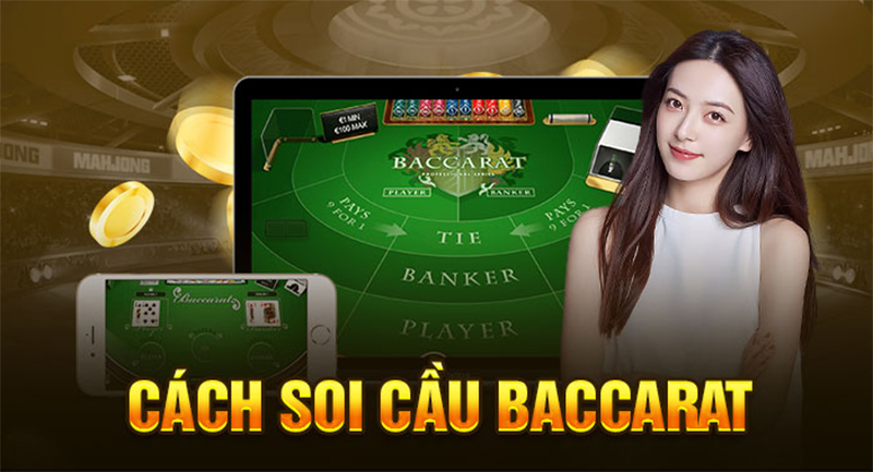 Chiến thuật soi cầu trong game Baccarat hiệu quả