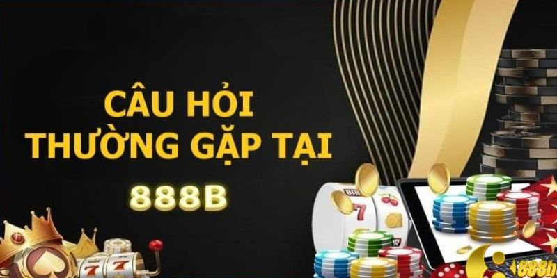Khám phá chuyên mục hỏi đáp nhà cái 888b